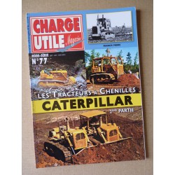 Charge Utile HS n°77, Les tracteurs à chenilles Caterpillar (tome 2)