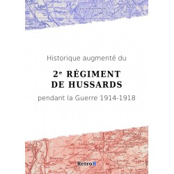 Historique augmenté du 1ᵉʳ Régiment de Hussards pendant la Guerre 1914-1918