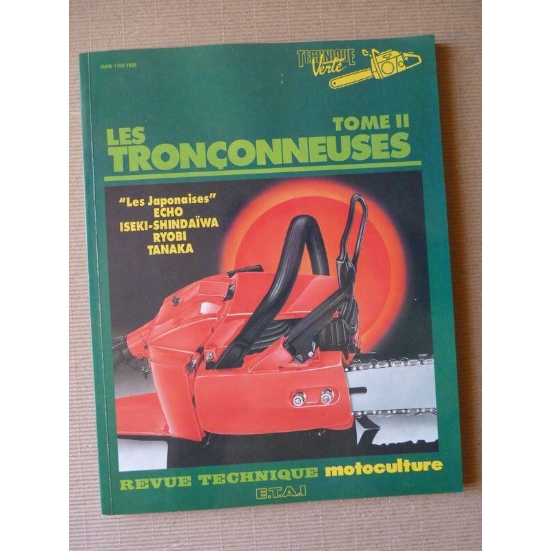 Les tronçonneuses, tome 2. Les japonaises Echo, Iseki, Ryobi, Tanaka