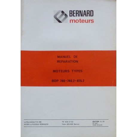 Bernard-Moteurs BDP 746, 746-2, 875-2, manuel de réparation