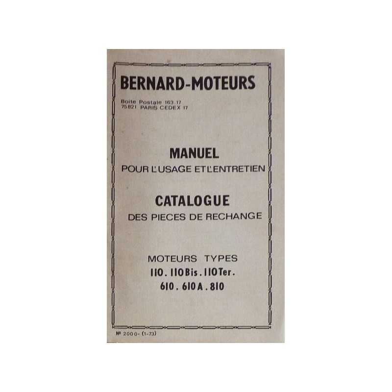 Bernard-Moteurs 110, 110Bis, 110Ter, 610, 610A, 810, notice et catalogue de pièces