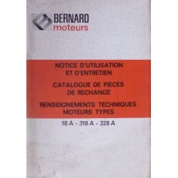 Bernard-Moteurs 18A, 218A, 318A, 28A et 328A, notice d'entretien et catalogue de pièces