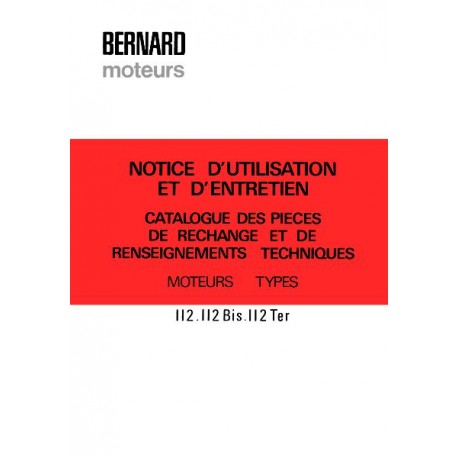 Bernard-Moteurs 112, 112Bis, 112Ter, notice et catalogue de pièces