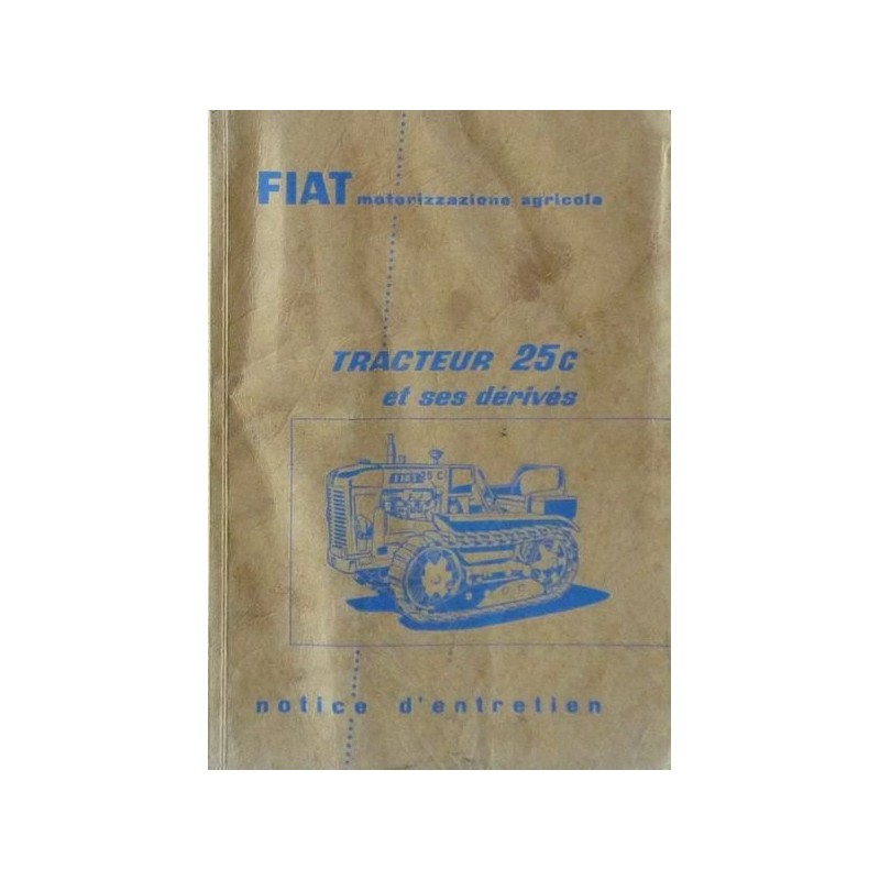 Fiat 25C et dérivés, notice d'entretien