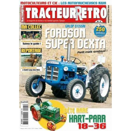 Tracteur Rétro n°5, Fordson Super Dextra, Hart-Parr 18-36, Kiva