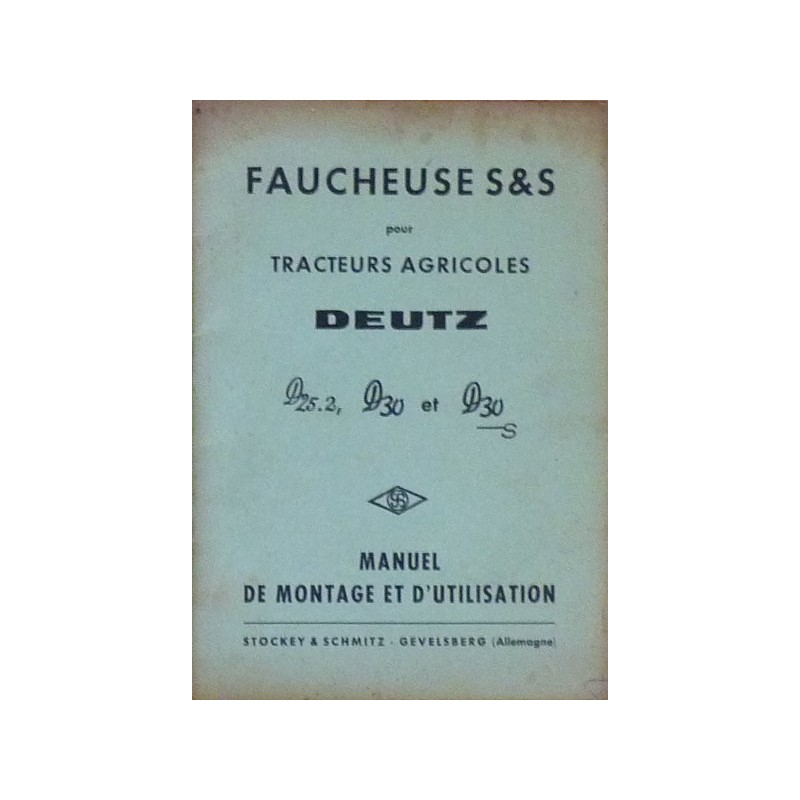 Deutz D25.2, D30 et D30S, faucheuse Stockey & Schmitz, notice d'utilisation