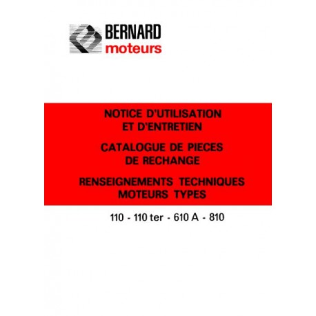 Bernard-Moteurs 110, 110Ter, 610A et 810, notice d'entretien et catalogue de pièces