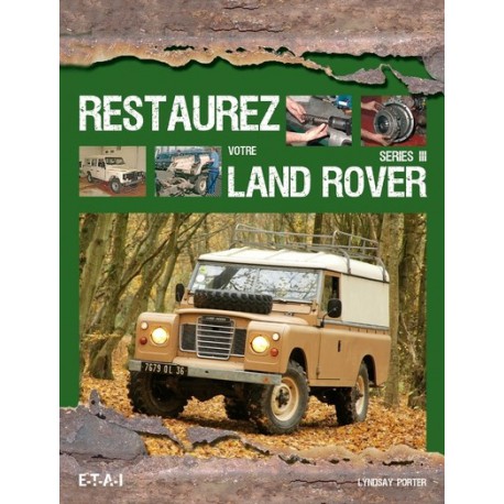 Restaurez votre Land Rover Series III