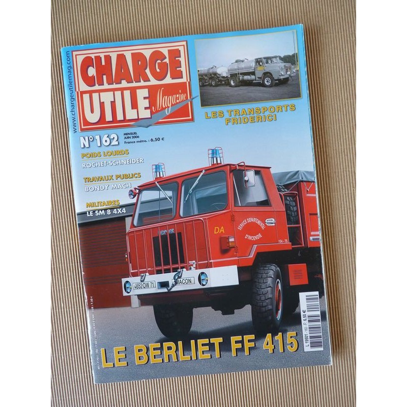 Charge Utile n°162, Rochet-Schneider, Bondy, Silvant, Renault TN, Saviem SM8 TRM4000, Berliet FF, Friderici, Randy