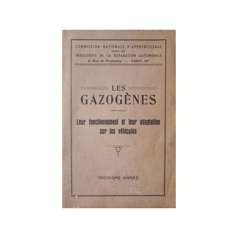 Les gazogènes, leur fonctionnement et leur adaptation sur les véhicules (eBook)