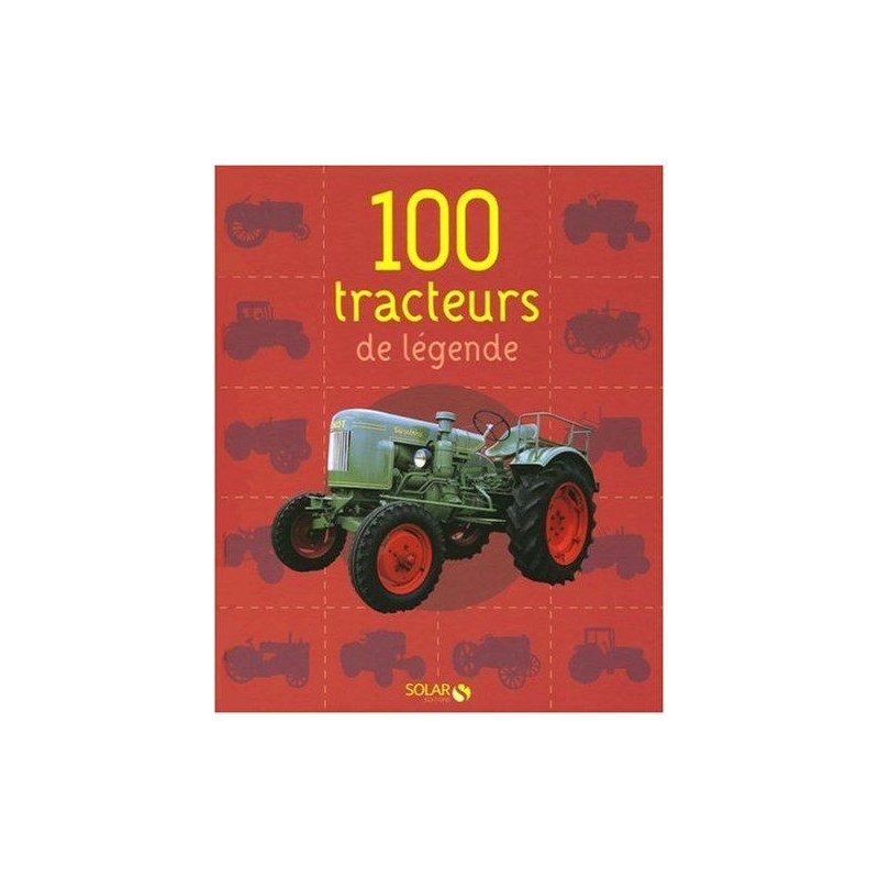 100 tracteurs de légende