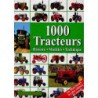 1000 Tracteurs : Histoire, modèles, technique