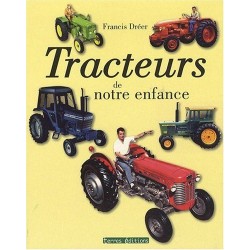 Tracteurs de notre enfance