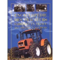 Encyclopédie des tracteurs fabriqués en France des origines à nos jours