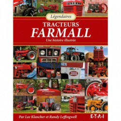 Légendaires tracteurs Farmall : Une histoire illustrée