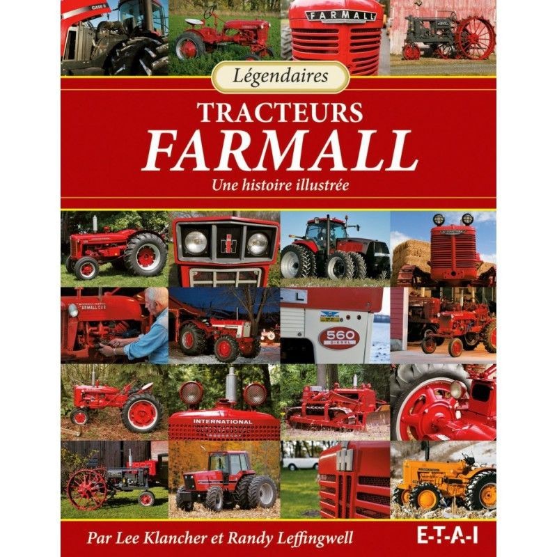 Légendaires tracteurs Farmall : Une histoire illustrée