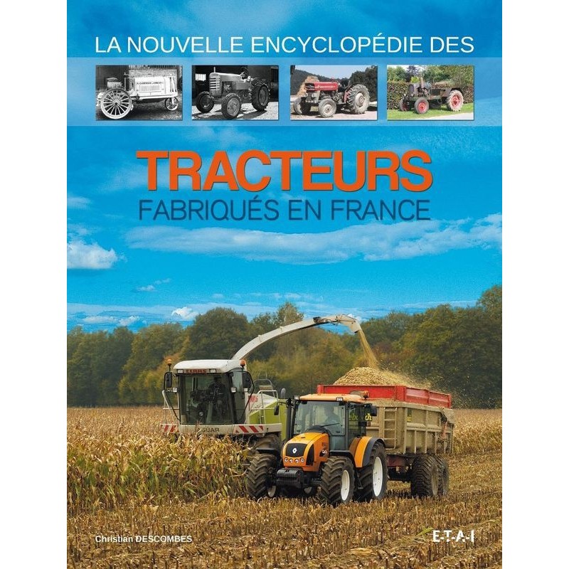 La nouvelle encyclopédie des tracteurs fabriqués en France