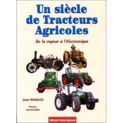 Un siècle de tracteurs agricoles : De la vapeur à l'électronique
