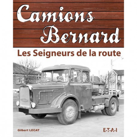 Camions Bernard : Seigneurs de la route