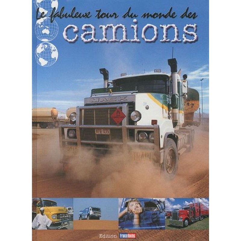 Le fabuleux tour du monde des camions