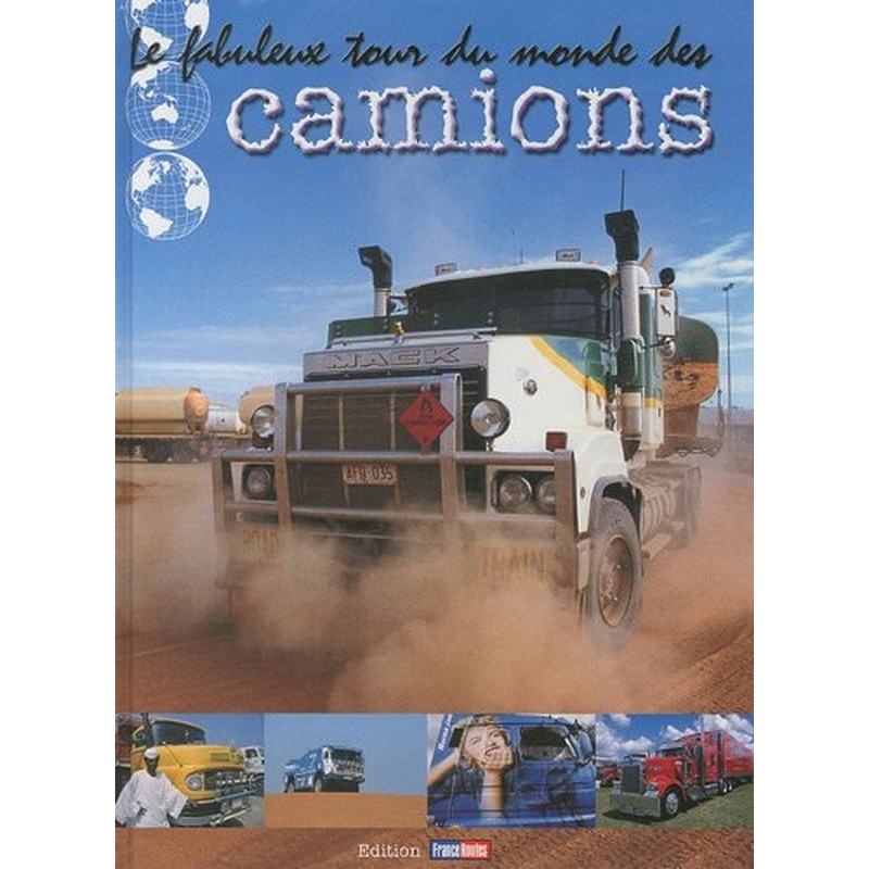 Le fabuleux tour du monde des camions