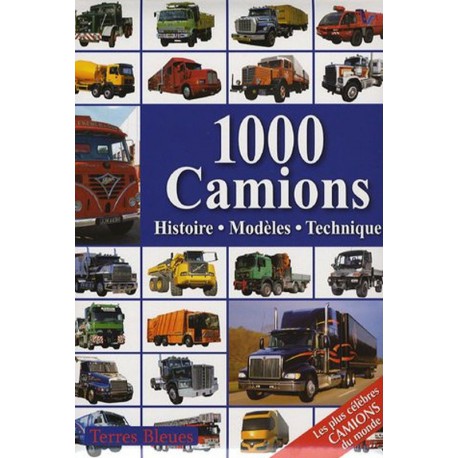 1000 Camions : Histoire, Modèles, Technique