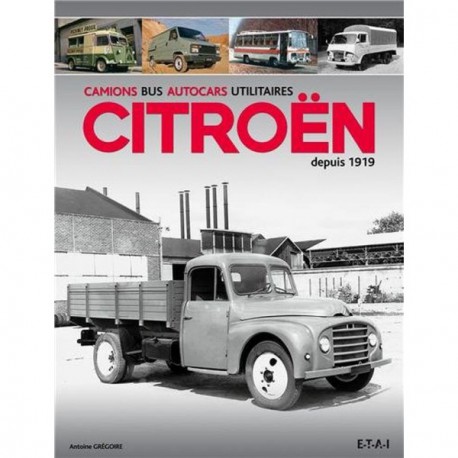 Camions, bus, autocars utilitaires Citroën depuis 1919