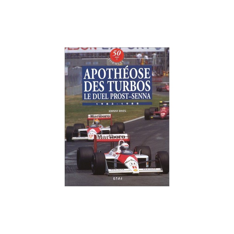 Apothéose des Turbos : Le duel Prost-Senna, 1983-1988