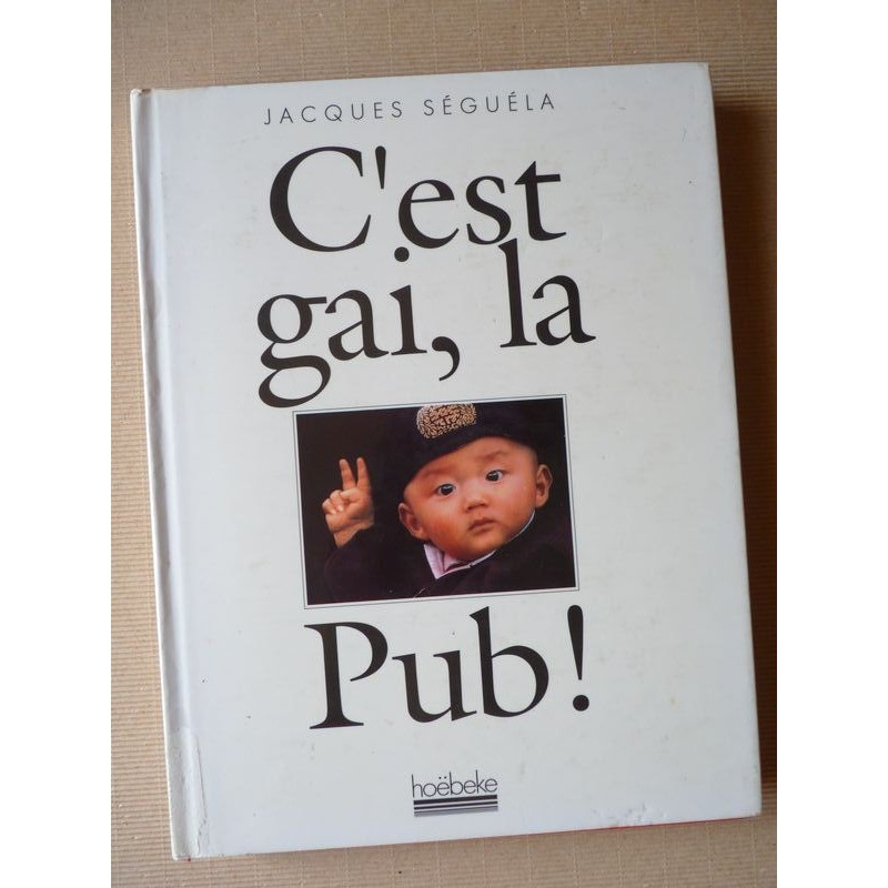 C'est gai, la Pub !