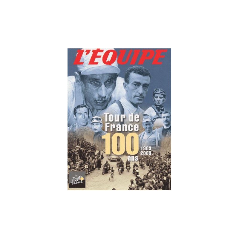 Tour de France : 100 ans, 1903-2003