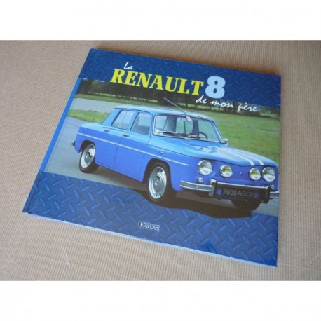 La Renault 8 de mon père (Atlas)