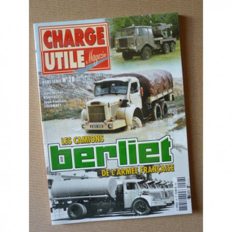 Charge Utile HS n°28, Les camions Berliet de l'armée française (tome 1)
