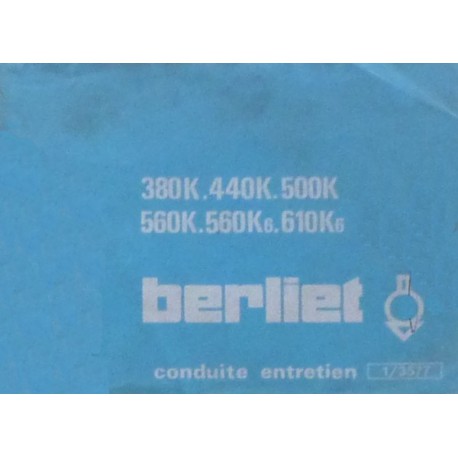 Berliet 380K, 440K, 500K, 560K, 560K6 et 610K6, notice d'entretien