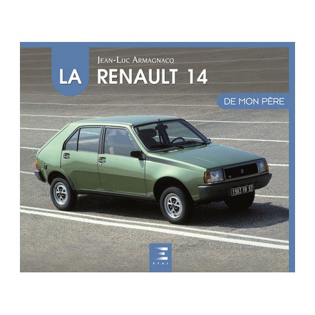 La Renault 14 de mon père