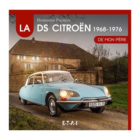 La Citroën DS de mon père (1968-1976), tome 2