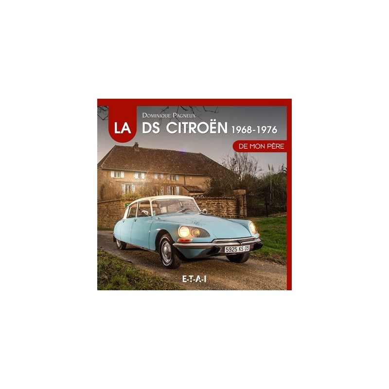 La Citroën DS de mon père (1968-1976), tome 2