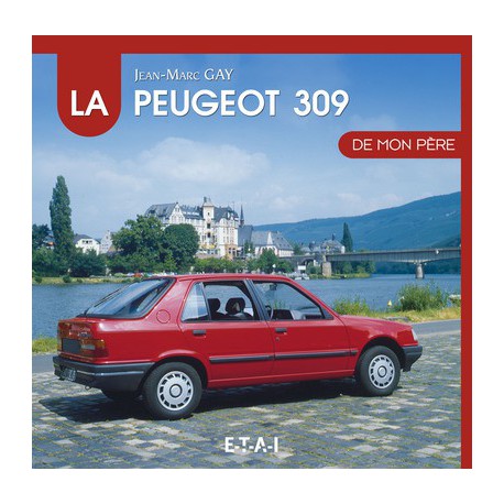 La Peugeot 309 de mon père
