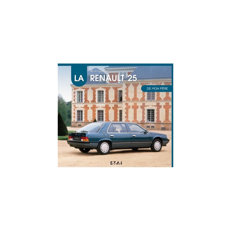 La Renault 25 de mon père