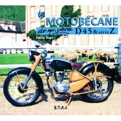 La Motobecane D45 & Serie Z...