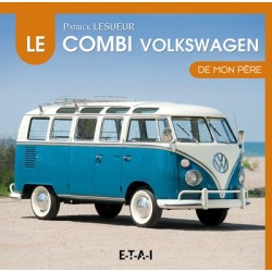 Le Combi Volkswagen de mon père