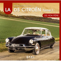 La Citroën DS de mon père (1955-1967), tome 1