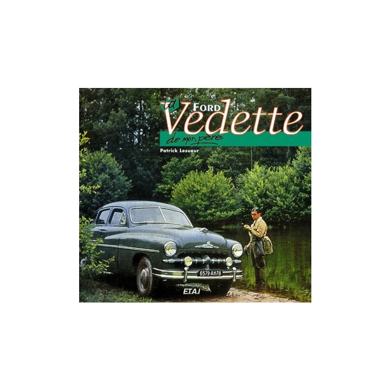 La Ford Vedette de mon père