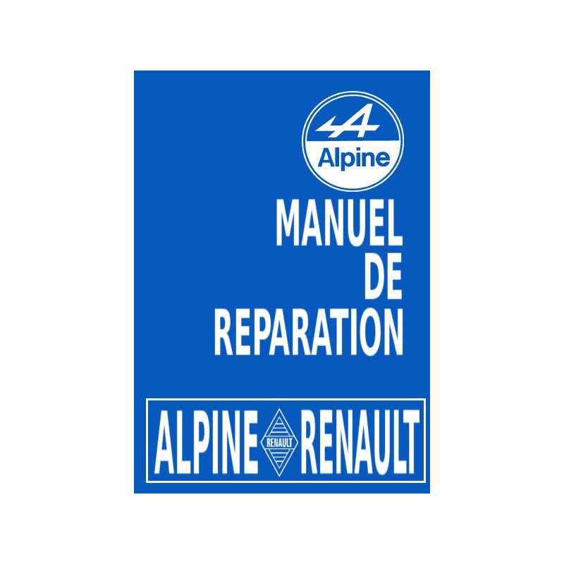 Alpine A310 1600VE et 1600VF, manuel de réparation